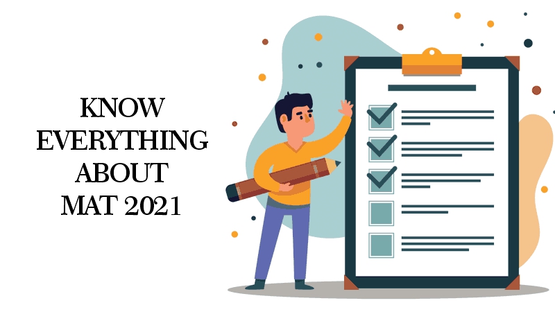 Know everything about MAT 2021: Application Form, Registration Date, Admit Card, Exam Dates, Result