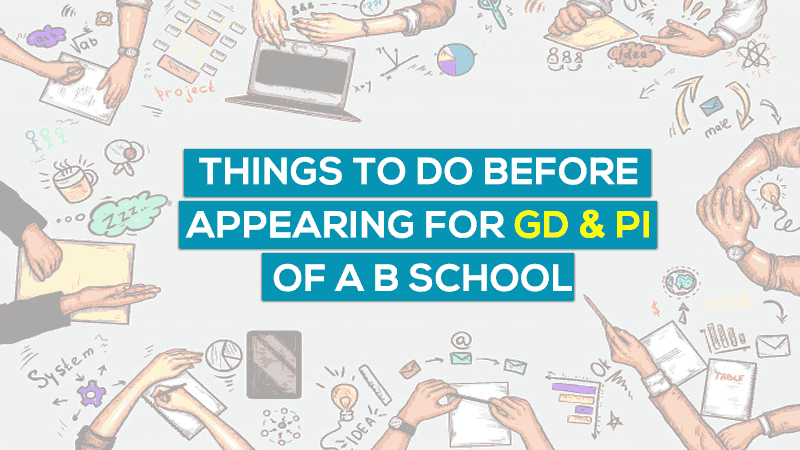 Things-To-Do-Before-Appearing-For-GD-&-PI-of-a-B-School