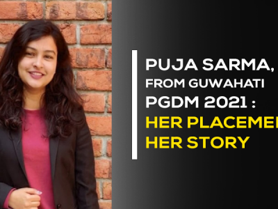 Puja Sarma, Guwahati, Assam | PGDM class of 2021 : Her Placement, Her Story