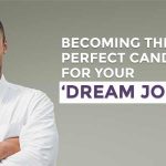 Becoming-the-Perfect-Candidate-for-your-‘Dream-Job’