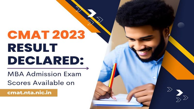 CMAT Result 2023 Declared: MBA Admission Exam Scores available on cmat.nta.nic.in