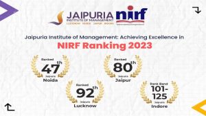 Jaipuria Institute of Management: Achieving Excellence in NIRF Rankings 2023