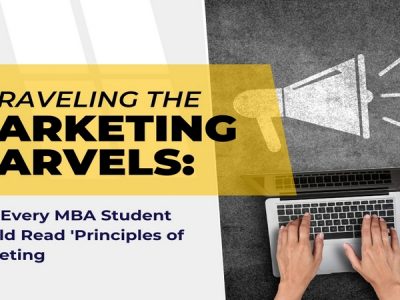 Unraveling the Marketing Marvels: Why Every MBA Student Should Read 'Principles of Marketing'