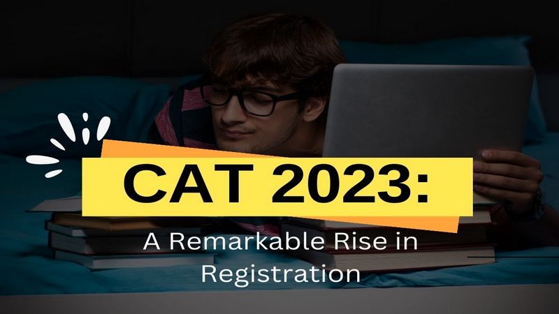 CAT 2023 Exam: A Remarkable Rise in Registration