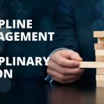 DISCIPLINE MANAGEMENT AND DISCIPLINARY ACTION
