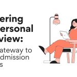 Mastering the Personal Interview: Your Gateway to MBA Admission Success