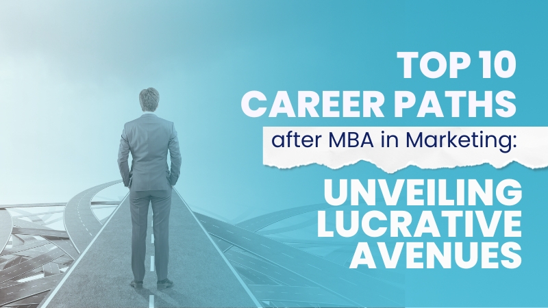 Top 10 Career Paths after MBA/PGDM in Marketing