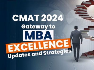 CMAT 2024: Gateway to MBA Excellence – Updates and Strategies