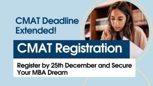 CMAT Registration Deadline Extended to 25th December – Don’t Miss Out!