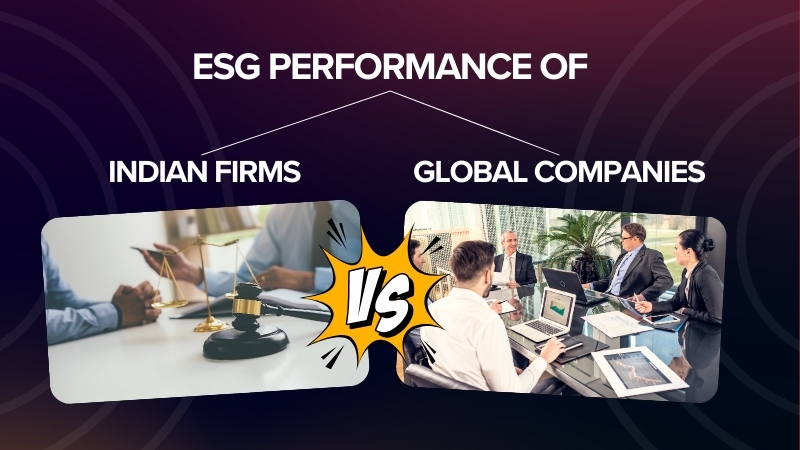 ESG Trends: Indian Firms vs. Global Giants