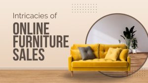 Challenges in Online Furniture Retail by Wakefit