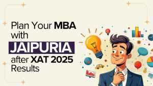 Plan Your MBA with Jaipuria after XAT 2025 Results