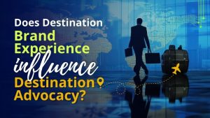 Does destination brand experience influence destination advocacy?