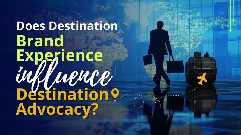 Does destination brand experience influence destination advocacy?