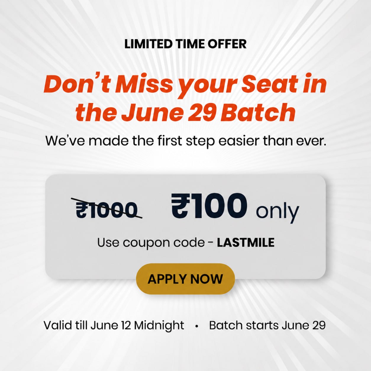 Promo banner: Limited time offer for the June 29 batch; ₹100 coupon with code LASTMILE and an Apply Now button.