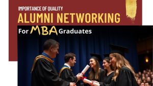 Importance of Quality Alumni Networking for MBA Graduates
