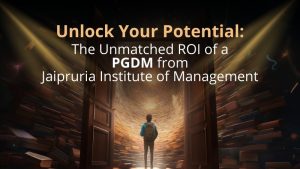 Unlock the ROI of PGDM Courses from Jaipuria Institute of Management