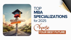 Top MBA Specializations in India for 2025