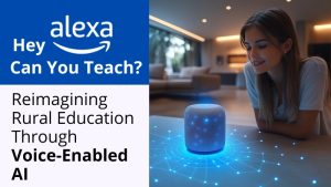Teaching with Tech: How Alexa Transforms Rural Schools