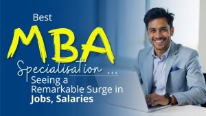 Best PGDM & MBA Specializations for Driving Jobs & Salary Growth