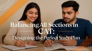 CAT Study Plan: Balance VARC, DILR & QA Effectively