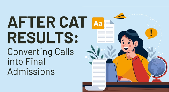 After CAT Results: Converting Calls into Final Admissions