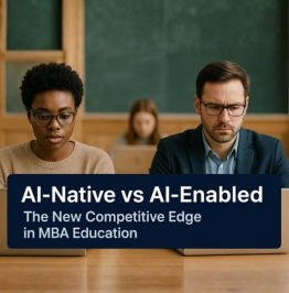 AI-Native vs AI-Enabled: The New Competitive Edge in MBA Education