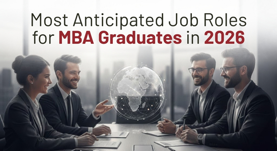 Most Anticipated Job Roles for MBA Graduates in 2026