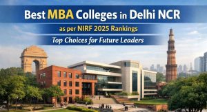 Best MBA Colleges in Delhi NCR: Top B-Schools as per NIRF