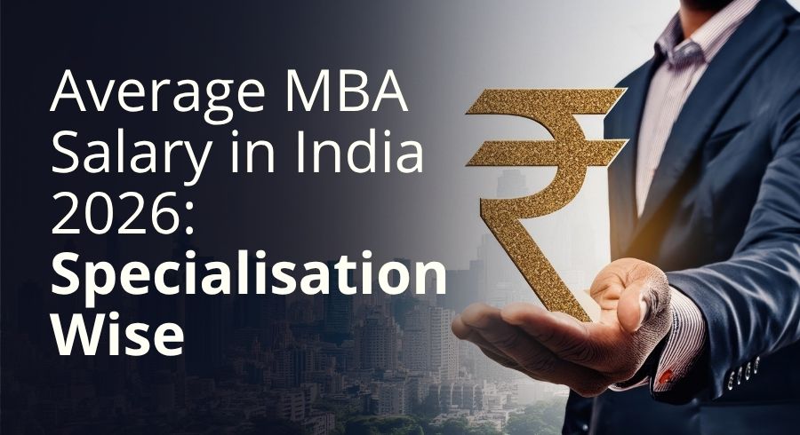 Average MBA Salary in India 2026: Specialisation Wise