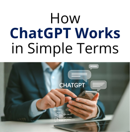 How ChatGPT Works: Explained in Simple Terms