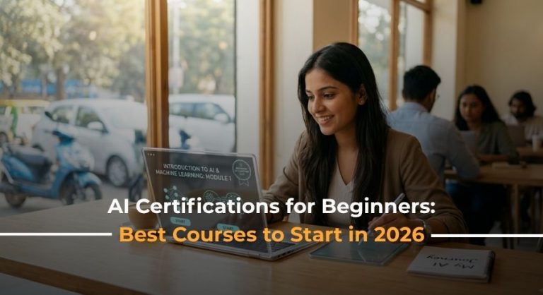 AI Certifications for Beginners Best Courses to Start
