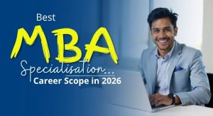 Best MBA Specializations & Career Scope