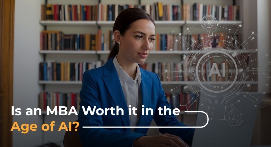 Is an MBA Worth it in the Age of AI