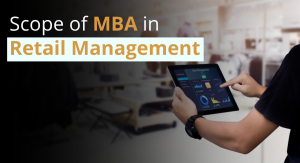 MBA in Retail Management Scope