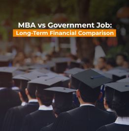 MBA vs Government Job: Long-Term Financial Comparison