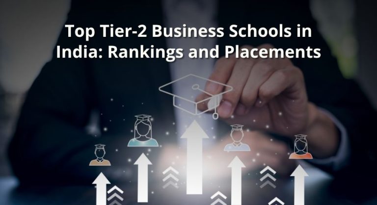 Top Tier-2 Business Schools in India Rankings & Placements2