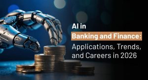 AI in Banking and Finance: Applications, Trends, and Careers in 2026