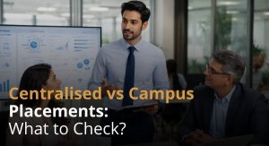 Centralised vs Campus Placements: Differences, Benefits & Opportunities