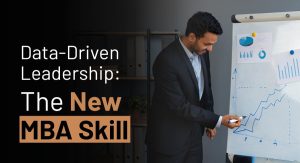 Data-Driven Leadership: The New MBA Skill