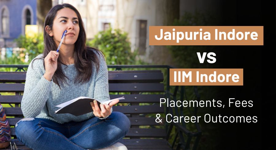 Jaipuria Indore vs IIM Indore: Placements, Fees & Career Outcomes