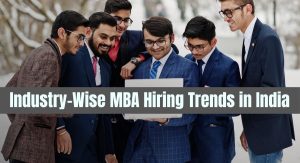 Industry-Wise MBA Hiring Trends in India