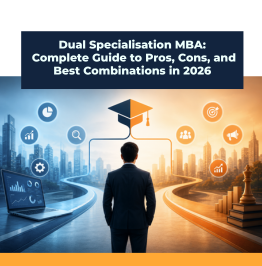 Dual Specialisation MBA: Complete Guide to Pros, Cons and Best Combinations in...