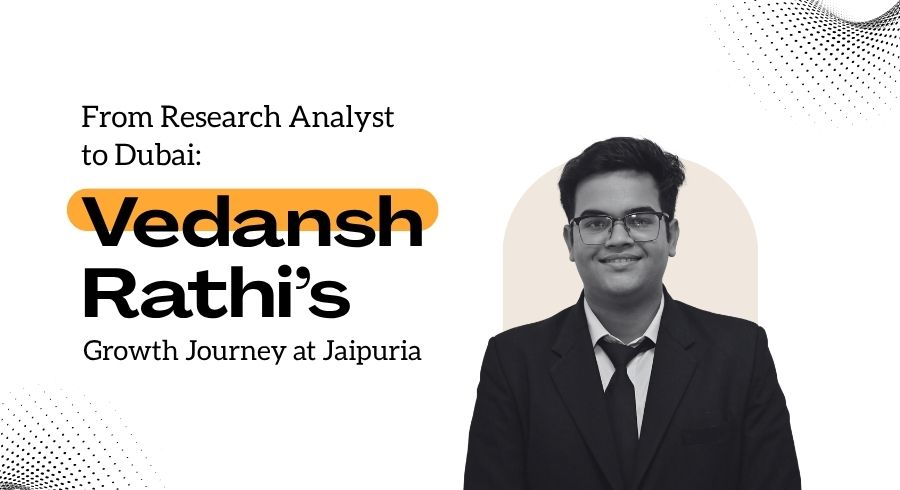 Vedansh Rathi’s Journey at Jaipuria Institute of Management to Dubai