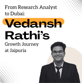 Vedansh Rathi’s Journey of Growth, Confidence, and Global Exposure at Jaipuria Institute...