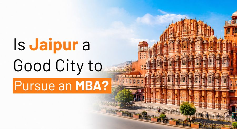 Text banner asking, Is Jaipur a good city to pursue an MBA? with the Hawa Mahal palace on the right in Jaipur.