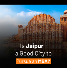 Is Jaipur a Good City to Pursue an MBA?