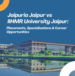 Jaipuria Jaipur vs IIHMR Jaipur: Admission, Fees, Placements & Career Scope