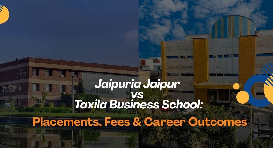 Jaipuria vs Taxila Business School: Placements, Fees & ROI