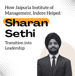 Sharan Sethi’s PGDM Journey at Jaipuria Institute of Management, Indore